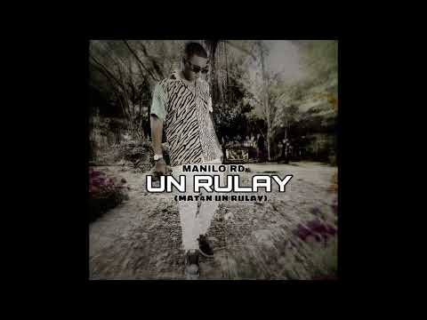 MANILO RD  - UN RULAY (AUDIO OFICIAL)