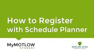 MyMOTLOW: How to Register with Schedule Planner