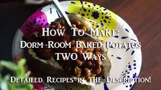 How To Make: Dorm Room Baked Potatos