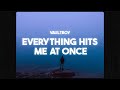 Vaultboy Everything Hits Me At Once Lyrics