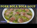 Pork Meatball Soup with Misua and Patola Recipe