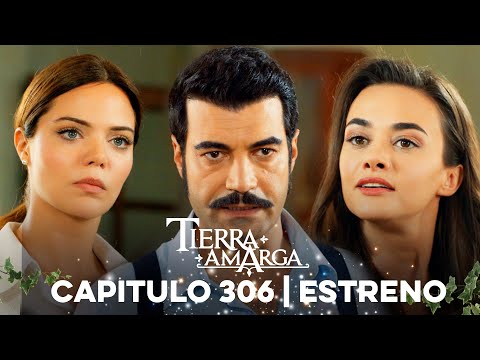 Tierra Amarga - Estreno 306