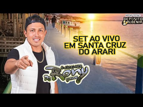 SET AO VIVO EM SANTA CRUZ DO ARARI parte 01 (DJ RONY PRIME)