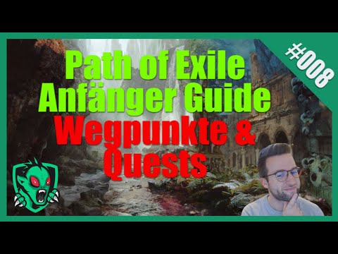 Deutscher Anfänger Guide Path of Exile - Wegpunkte/Waypoints und Quests Einfach Erklärt Deutsch #008