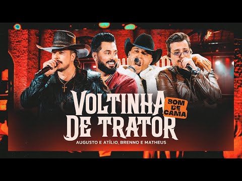 Voltinha de Trator (Bom de Cama) - Augusto & Atílio part. @BrennoeMatheus  - Mete Marcha no Paraná