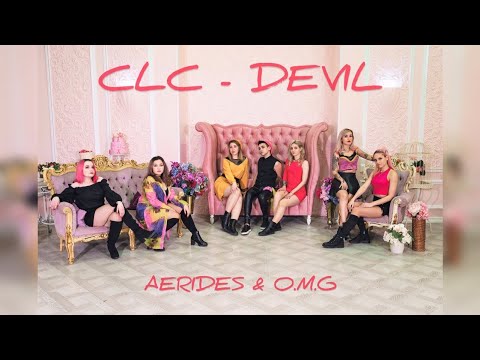 [Dance Video] CLC 씨엘씨 — Devil cover dance by AERIDES & OMG