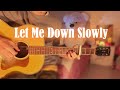 Let Me Down Slowly by Alec Benjamin Fingerstyle Guitar Cover + Tabs
