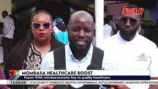 Mombasa boosts healthcare, expands specialized care and pushes for faster SHA payments
