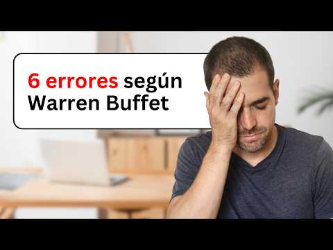 Warren Buffett: 6 mistakes that will make you lose a lot of money