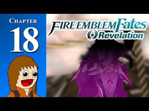 Fire Emblem Fates: REVELATION: The Secret's Out! - Chapter 18