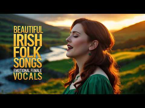 Beautiful Irish Folk Songs – Emotional Female Vocals & Celtic Magic