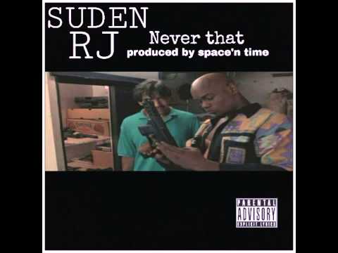 SUDEN FT. RJ Never that