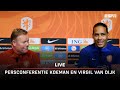 LIVE ? |  Persconferentie Ronald Koeman & Virgil van Dijk
