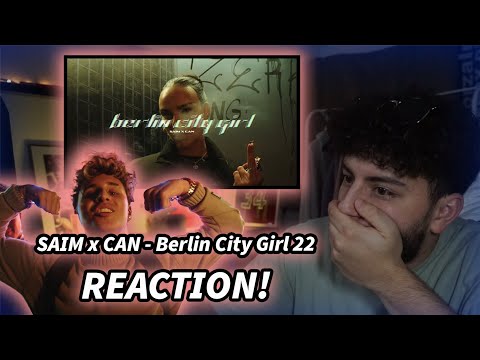 SAIM x CAN - Berlin City Girl 22 | REAKTION!