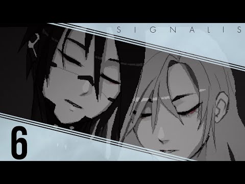 Bumbling Through SIGNALIS p.6 - Don't Date Robots!