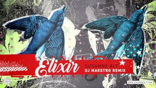 Susanne Alt - Elixir feat. SaraLee (DJ Maestro Remix)