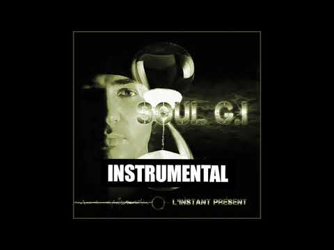 Soul-g.i - ALBUM INSTRUMENTAL -L'INSTANT PRESENT- - 07 07 le secret instrumental