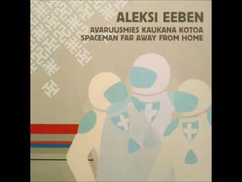 Aleksi Eeben - Avaruusmiehen Lyhyt Matka (Spaceman's Little Expedition)