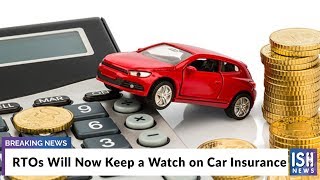 RTOs Will Now Keep a Watch on Car Insurance