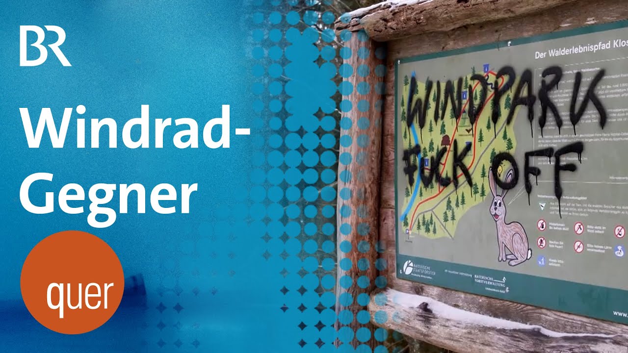 Klimawandel-Leugner gegen Windparks | quer vom BR