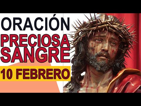 ORACIÓN A LA PRECIOSA SANGRE DE CRISTO 10 DE FEBRERO IGLESIA CATOLICA CANAL OFICIAL ORACIONES