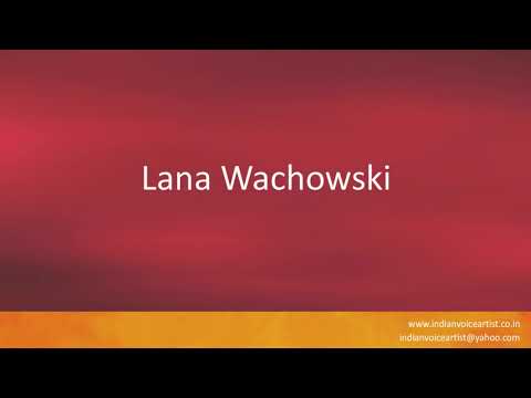 How to pronounce "Lana Wachowski".