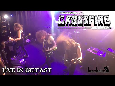 Crossfire - Live In Belfast, NI [Pro Shot, Full Show]