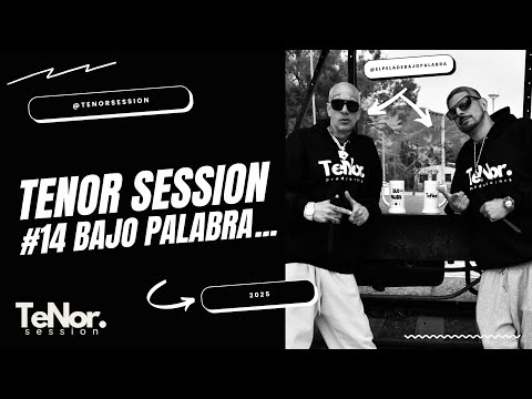 BAJO PALABRA - N° 14| TeNor. Session 