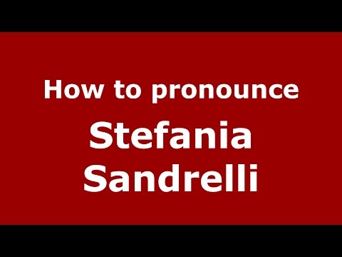 How to pronounce Stefania Sandrelli (Italian/Italy)  - PronounceNames.com