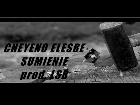 CHEYENO ELESBE - SUMIENIE / prod.LSB