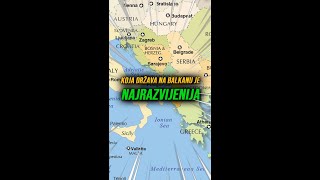 Koja Balkanska Država je Najrazvijenija? Koja Balkanska Država je Najrazvijenija?