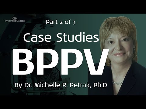 Benign Paroxysmal Positional Vertigo (BPPV): Case Studies (2/3)