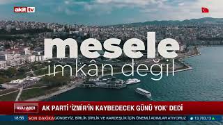 AK Parti 'İzmir'in Kaybedecek Günü Yok' dedi!