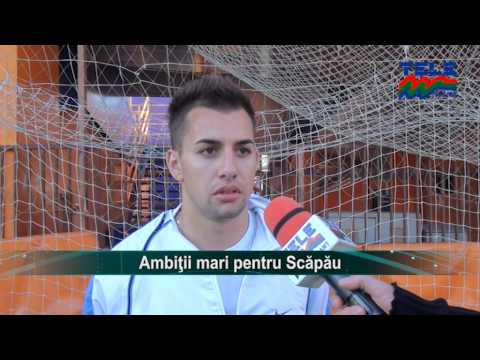 Ambitii mari pentru Scapau (Stirile TELE M)