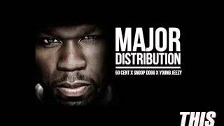 50 Cent ft Snoop Dogg &amp; Young Jeezy - Major Distribution (Full &amp; Clean version)