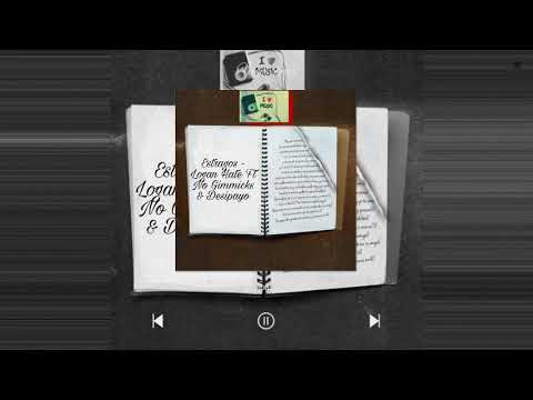 Estragos Logan Hate Ft No Gimmicks & Desipayo