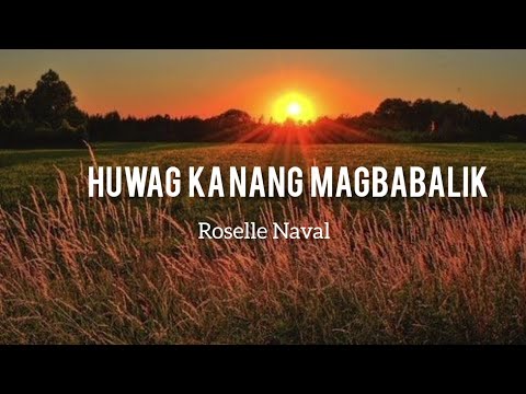 HUWAG KA NANG MAGBABALIK by ROSELLE NAVAL