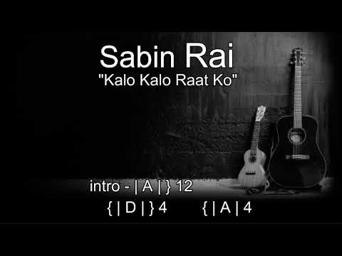 Kalo Kalo Raat Ko - Sabin Rai