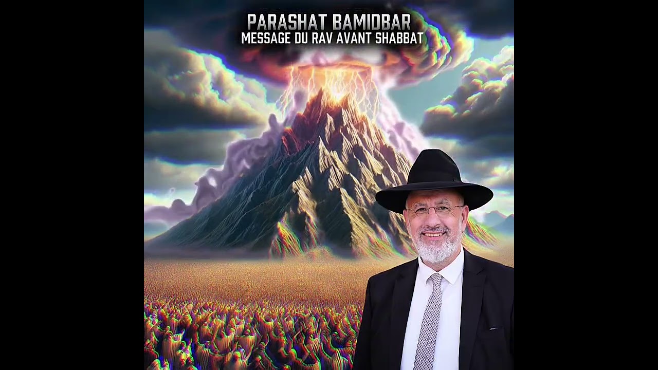 Parashat Bamidbar 🔥 Message du Rav avant Shabbat