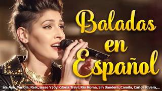 Ha Ash, Reik, Rio Roma, Sin Bandera, Camila... - MIX LO MEJOR MÚSICA BALADA POP EN ESPAÑOL