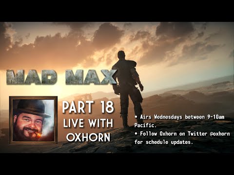 Oxhorn Plays Mad Max - Part 18