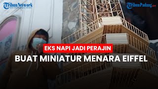 Eks Napi Jadi Perajin Bambu, Buat Miniatur Kapal hingga Rumah Adat Minangkabau