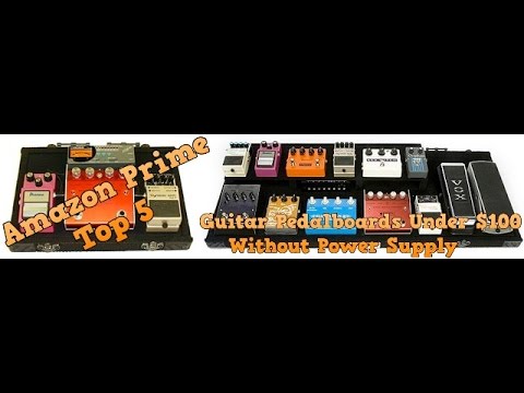 Amazon Prime Top 5 Pedalboards without Power Supply Under $100