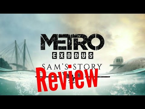 Sam's Story Metro Exodus Review