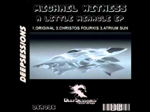 Michael Witness - A Little Miracle (Atrium Sun Miracle Mix)