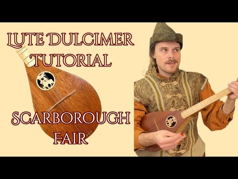 Scarborough Fair - Tutorial for Lute Dulcimer