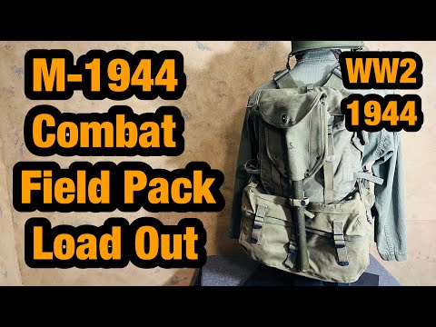 M-1944 Combat Field Pack & M-1944 Cargo Field Pack… WW2 Load-Out