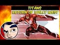 Titans The Return Of Wally West Flash Rebirth Complete Story Comicstorian