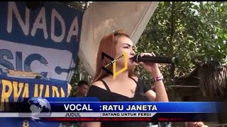Download lagu SURYA NADA - DATANG UNTUK PERGI RATU JANET... mp3
