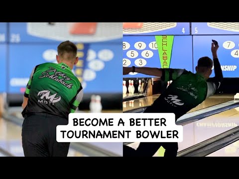 Ways to become a better tournament bowler (Mikeys tips)